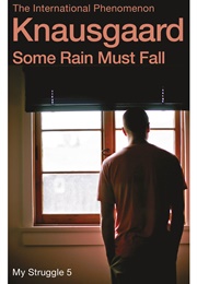 My Struggle 5 - Some Rain Must Fall (Karl Ove Knausgaard)