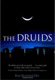 A Brief History of the Druids (The Brief History) (Peter Berresford Ellis)
