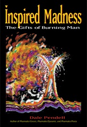 Inspired Madness (Dale Pendell)