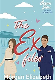 The Ex Files (Morgan Elizabeth)
