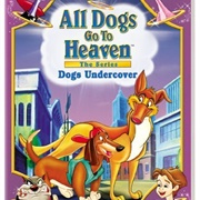 All Dogs Go to Heaven:The Series