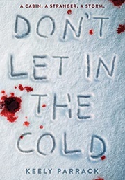 Don't Let in the Cold (Keely Parrack)