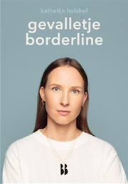 Gevalletje Borderline (Kathelijn Hulshof)