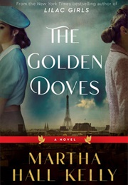 The Golden Doves (Martha Hall Kelly)
