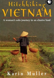 Hitchhiking Vietnam (Karin Muller)