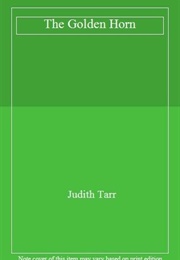 The Golden Horn (Judith Tarr)
