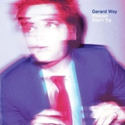 Don't Try - Gerard Way