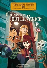 The Outlaw From Outer Space: An Interactive Mystery Adventure (Steve Brezenoff)