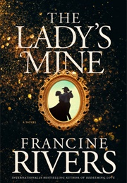 The Lady's Mine (Francine Rivers)