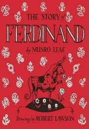 The Story of Ferdinand (Munro Leaf & Robert Lawson)
