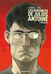 Les Errances De Julius Antoine (Serge Le Tendre & Christian Rossi)