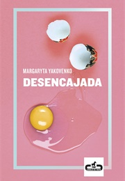 Desencajada (Margaryta Yakovenko)