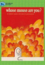 Whose Mouse Are You? (Robert Kraus)