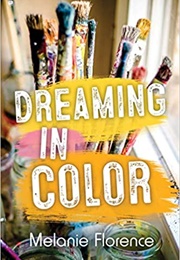 Dreaming in Color (Melanie Florence)