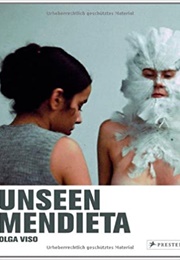 Unseen Mendieta (Olga Viso)