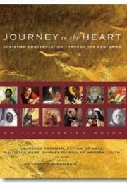 Journey to the Heart: Christian Contemplation Through the Centuries (Kim Nataraja, Ed.)