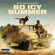 Gucci Mane - Gucci Mane Presents: So Icey Summer