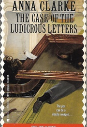 The Case of the Ludicrous Letters (Anna Clarke)