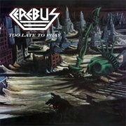 Cerebus - Too Late to Pray