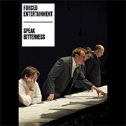 Speak Bitterness (Forced Entertainment)