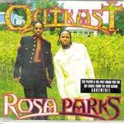 Rosa Parks - Outkast