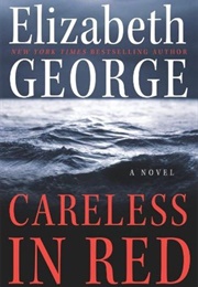 Careless in Red (Elizabeth George)