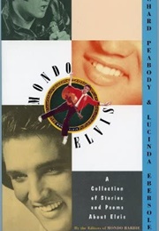 Mondo Elvis: A Collection of Stories and Poems About Elvis (Various)