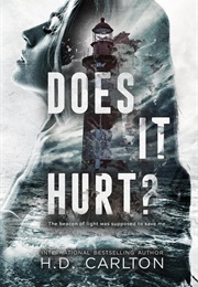 Does It Hurt? (H.D. Carlton)