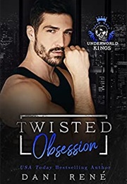 Twisted Obsession (Dani René)