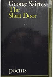 The Slant Door (George Szirtes)