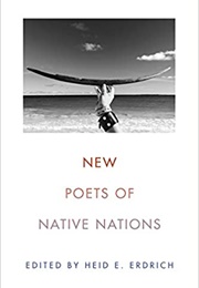 New Poets of Native Nations (Heid E. Erdrich)