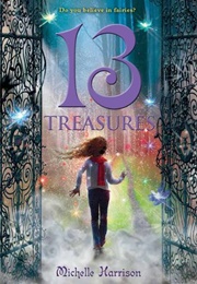 13 Treasures (Thirteen Treasures #1) (Michelle Harrison)