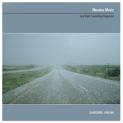 Monster Movie - Last Night Something Happened