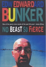 No Beast So Fierce (Edward Bunker)