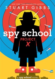 Spy School Project X (Stuart Gibbs)