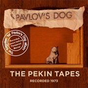Pavlov's Dog - The Pekin Tapes