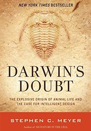 Darwin&#39;s Doubt: The Explosive Origin of Animal Life and the Case for Intelligent Design (Stephen C. Meyer)