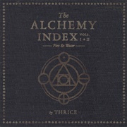 Thrice - The Alchemy Index Vols. I &amp; II: Fire &amp; Water