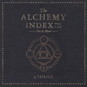 Thrice - The Alchemy Index Vols. I & II: Fire & Water