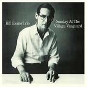 Bill Evans - Sunday at the Village Vanguard (1961)