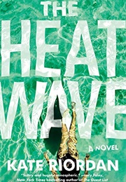 The Heat Wave (Kate Riordan)