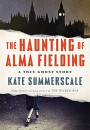 The Haunting of Alma Fielding (Kate Summerscale)