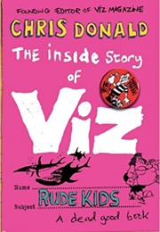 The Inside Story of Viz: Rude Kids (Chris Donald)
