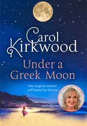Under a Greek Moon (Carol Kirkwood)