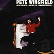 Eighteen With a Bullet - Pete Wingfield