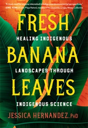Fresh Banana Leaves (Jessica Hernandez)