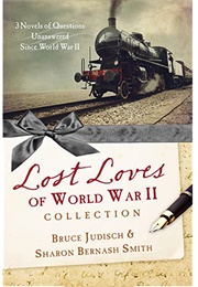 The Lost Loves of World War 2 (Bruce Judisch)