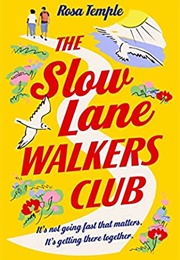 The Slow Lane Walkers Club (Rosa Temple)