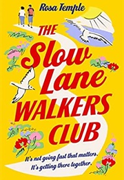 The Slow Lane Walkers Club (Rosa Temple)