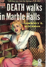 Death Walks in Marble Halls (Lawrence G. Blochman)